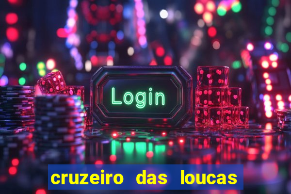 cruzeiro das loucas filme completo dublado superflix
